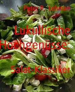 Lukullische Hochgenüsse:: Salat-Klassiker