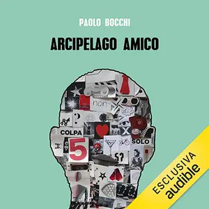 «Arcipelago Amico» by Paolo Bocchi