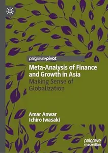 Meta-Analysis of Finance and Growth in Asia: Making Sense of Globalization