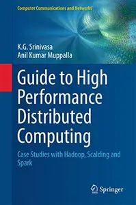 Guide to High Performance Distributed Computing: Case Studies with Hadoop, Scalding and Spark (Repost)