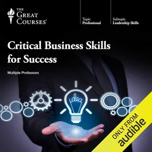 Critical Business Skills for Success [TTC Audio]