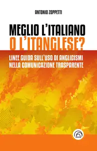 Meglio l'italiano o l'itanglese? - Antonio Zoppetti