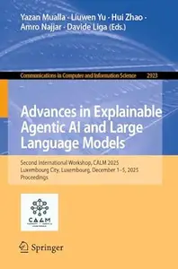 Advances in Explainable Agentic AI and Large Language Models