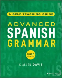 Advanced Spanish Grammar: A Self-Teaching Guide, 3rd Edition