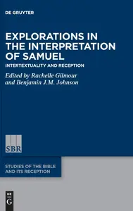 Explorations in the Interpretation of Samuel: Intertextuality and Reception