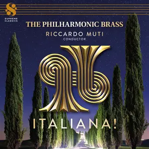 The Philharmonic Brass & Riccardo Muti - Italiana! (2025)