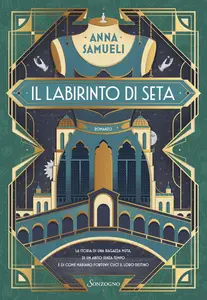Anna Samueli - Il labirinto di seta