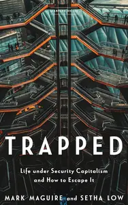 Trapped: Life under Security Capitalism and How to Escape It