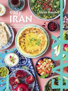 Golan Nasseri, "Easy Iran: Les meilleures recettes de mon pays tout en images"