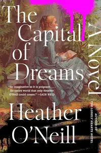 The Capital of Dreams: A Novel