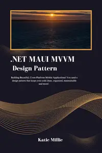 .NET MAUI MVVM Design Pattern: Building Beautiful