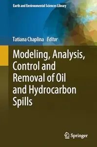 Modeling, Analysis, Control and Removal of Oil and Hydrocarbon Spills