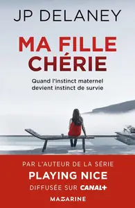 J.P. Delaney, "Ma fille chérie"