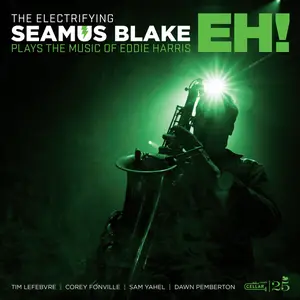 Seamus Blake - The Electrifying Seamus Blake - EH! Plays the Music of Eddie Harris (2026)