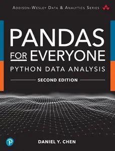 Pandas for Everyone: Python Data Analysis, 2nd Edition