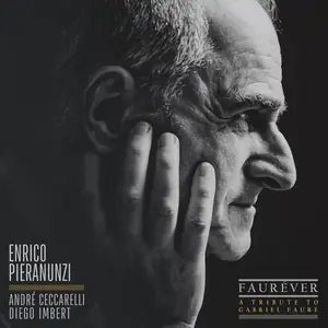 Enrico Pieranunzi, André Ceccarelli & Diego Imbert - FAURÉVER (A Tribute to Gabriel Fauré) (2024) [Digital Download 24/88]