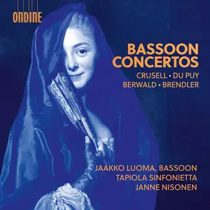 Jaakko Luoma, Janne Nisonen & Tapiola Sinfonietta - Crusell, Du Puy, Berwald & Brendler: Bassoon Concertos (2025)