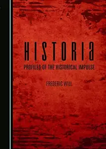 Historia : Profiles of the Historical Impulse