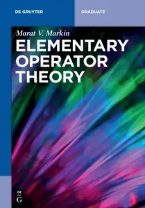 Elementary Operator Theory (De Gruyter Textbook)