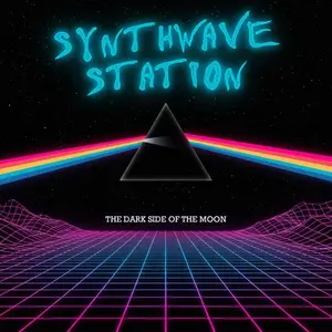 Synthwave Station - The Dark Side Of The Moon: A Synthwave Tribute To Pink Floyd (2025)