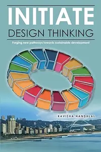 Initiate Design Thinking: Forging new pathways towards sustainable development