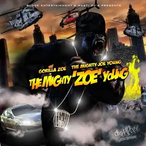 Gorilla Zoe - The Mighty ZOE Young (2010)