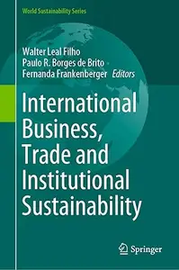 International Business, Trade and Institutional Sustainability (Repost)