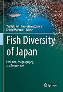 Fish Diversity of Japan: Evolution, Zoogeography, and Conservation