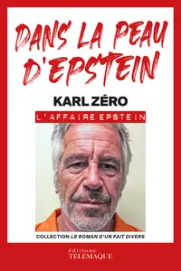 Karl Zéro - Dans la peau d'Epstein