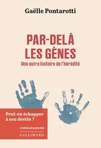 Gaelle Pontarotti, "Par-delà les gènes : Une autre histoire de l'hérédité"