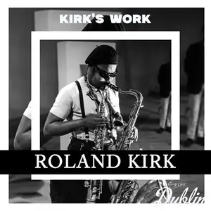 Roland Kirk - Kirk's Work (Remastered) (2026) [Official Digital Download]