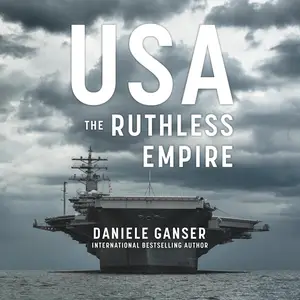 USA: The Ruthless Empire [Audiobook]