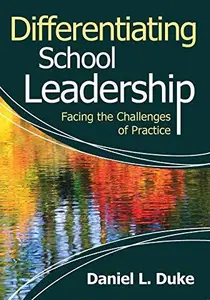 Differentiating School Leadership : Facing the Challenges of Practice