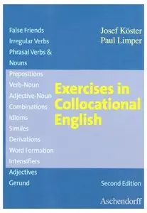 Exercices in Collocational English by Josef Köster, Paul Limper