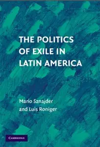 The Politics of Exile in Latin America (repost)