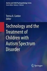 Technology and the Treatment of Children with Autism Spectrum Disorder (Repost)