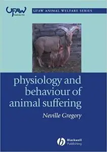 Physiology and Behaviour of Animal Suffering (Repost)