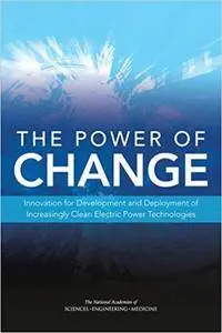 The Power of Change: Innovation for Development and Deployment of Increasingly Clean Electric Power Technologies