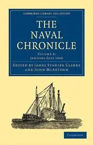 The Naval Chronicle, Volume 03: Containing a General and Biographical History of the Royal Navy of the United Kingdom with a Va