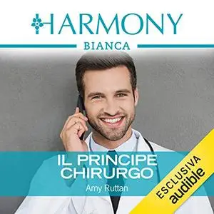 «Il principe chirurgo» by Amy Ruttan