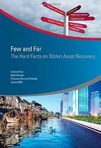Few and Far: The Hard Facts on Stolen Asset Recovery