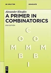 A Primer in Combinatorics (De Gruyter Textbook), 2nd Edition