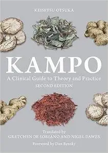 Kampo: A Clinical Guide to Theory and Practice, 2nd Edition