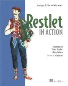 Restlet in Action: Developing RESTful web APIs in Java (repost)