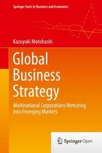 Global Business Strategy: Multinational Corporations Venturing into Emerging Markets (Repost)