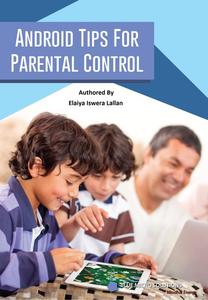 «Android Tips for Parental Control» by Elaiya Iswera Lallan