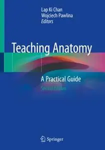 Teaching Anatomy: A Practical Guide, Second Edition