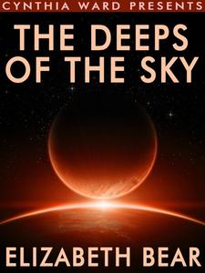 «The Deeps of the Sky» by Elizabeth Bear