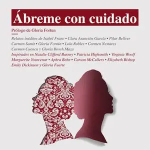 «Ábreme con cuidado» by Autores Varios,Gloria Fortún,Pilar Bellver,Isabel Franc,Clara Asunción García,Carmen Cuenca,Glor