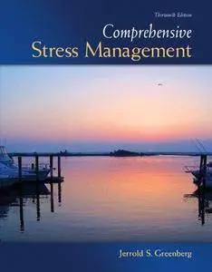 Comprehensive Stress Management (13th edition) (Repost)
